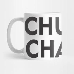 CHUBBY CHASER Mug